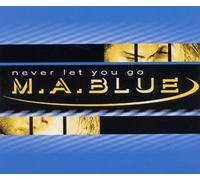 M.a.Blue - Never Let You Go