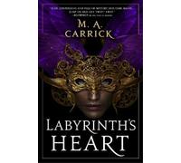 M. A. Carrick Labyrinth's Heart (Tascabile)
