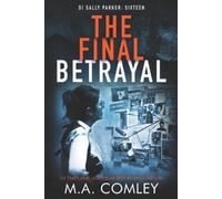 M A Comley The Final Betrayal (Tascabile) Di Sally Parker