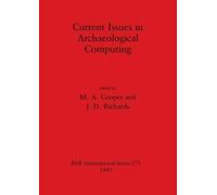M.A. Cooper Current Issues in Archaeological Computing (Tascabile)