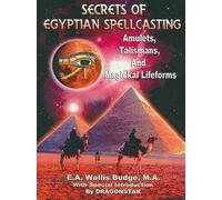 M a E a Wallis Budge Secrets of Egyptian Spellcasting (Tascabile)