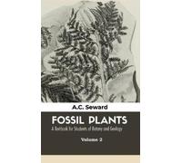 M a F G S Seward Fossil Plants VOLUME - II (Copertina rigida)