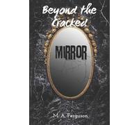 M A Ferguson Beyond the Cracked Mirror (Tascabile)