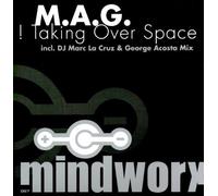 M.a.G. - Taking Over Space/George Aco