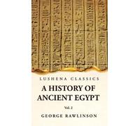 M a George Rawlinson History of Ancient Egypt Vol 2 (Copertina rigida)
