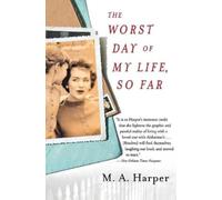 M a Harper The Worst Day of My Life, So Far (Tascabile)