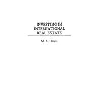 M. A. Hines Investing in International Real Estate (Copertina rigida)