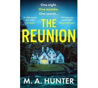 The Reunion: An addictive psych thriller set on a remote Scottish Island from M. A. Hunter for 2025