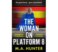 M A Hunter The Woman on Platform 8 (Tascabile)