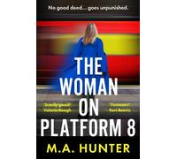 M A Hunter The Woman on Platform 8 (Tascabile)