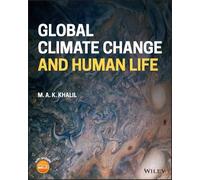 M. A. K. Khalil Global Climate Change and Human Life (Tascabile)