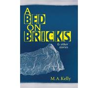 M A Kelly Bed on Bricks and Other Stories (Tascabile)