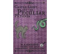 M a Knights Castle Gout and the Peculiar Petunia (Tascabile)
