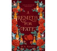 M.A. Kuzniar A Remedy for Fate (Copertina rigida) Hodderscape
