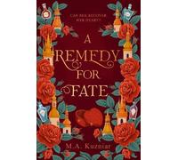 M.A. Kuzniar A Remedy for Fate (Copertina rigida) Hodderscape