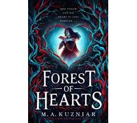 M.A. Kuzniar Forest of Hearts (Copertina rigida)