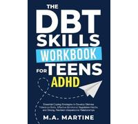 M a Martine The DBT Skills Workbook For Teens - ADHD (Tascabile)