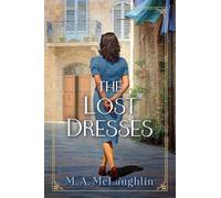 M. A. Mclaughlin The Lost Dresses of Italy (Copertina rigida)