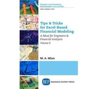 M.A. Mian Tips & Tricks for Excel-Based Financial Modeling, Volume I (Tascabile)
