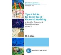 M.A. Mian Tips & Tricks for Excel-Based Financial Modeling, Volume I (Tascabile)