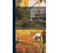 M a (Michael a ) Leeson Damon Joint History of Saginaw Coun (Copertina rigida)