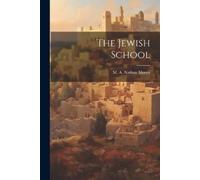 M A Nathan Morris The Jewish School (Tascabile)