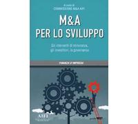 M&A per lo sviluppo. Gli interventi di minoranza, gli investitori, la governance