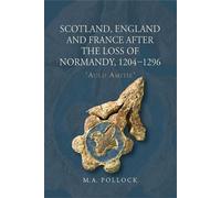 M.A. Pollock Scotland, England and France after the Loss of N (Copertina rigida)