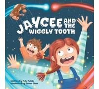 M A Pulido Jaycee And The Wiggly Tooth (Tascabile)