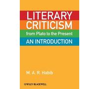 M. A. R. Habib Literary Criticism from Plato to the Present (Tascabile)