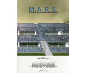M.A.R.S. Manuale dell'Architettura Residenziale Sostenibile - [Alinea Editrice]