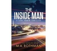 M a Rothman The Inside Man (Tascabile) Levi Yoder Thriller