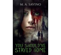 M A Savino You Should've Stayed Home (Tascabile)