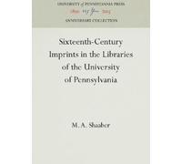 M. A. Shaaber Sixteenth-Century Imprints in the Libraries of (Copertina rigida)