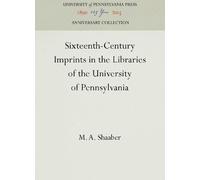M. A. Shaaber Sixteenth-Century Imprints in the Libraries of (Copertina rigida)
