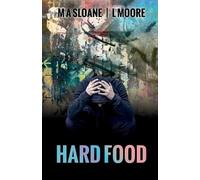 M A Sloane L Moore Hard Food (Tascabile)