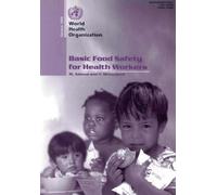 M Adams Y. Motarjemi Basic Food Safety for Health Workers (Tascabile)
