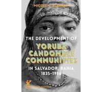 M. Alonso The Development of Yoruba Candomble Communities in (Copertina rigida)