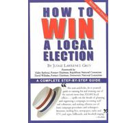 M. Andrew Grey How To Win A Local Election, Revised (Tascabile)