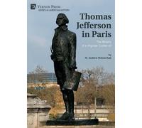 M. Andrew Holow Thomas Jefferson in Paris: The Ministry of a (Copertina rigida)