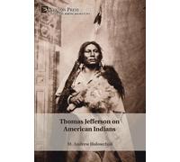 M. Andrew Holowchak Thomas Jefferson on American Indians (Copertina rigida)