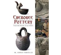 M. Anna Fariello Cherokee Pottery (Tascabile)