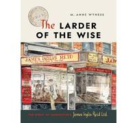 M. Anne Wyness The Larder of the Wise (Copertina rigida)