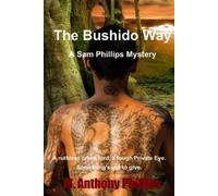 M Anthony Phillips Bushido way Sam Phillips (Tascabile)