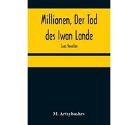 M Artsybashev Millionen, Der Tod des Iwan Lande (Tascabile)