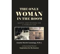 M B a Annette Merritt Cummings The Only Woman in the Room (Copertina rigida)