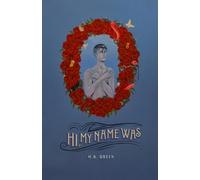 M B Green Hi, My Name Was (Tascabile)