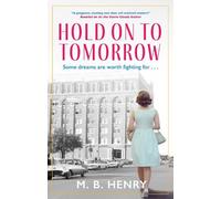 M. B. Henry Hold on to Tomorrow (Tascabile) (PRESALE 22/10/2026)