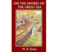 M. B. Synge On the Shores of the Great Sea (Tascabile)