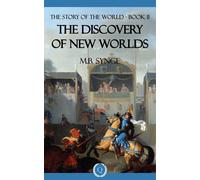 M B Synge The Discovery of New Worlds (Tascabile)